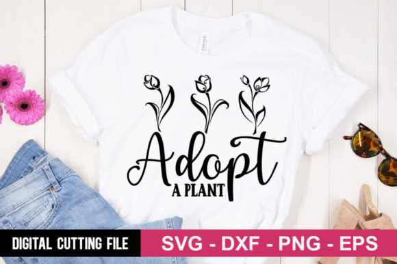 Adopt a Plant SVG Graphics for T-Shirt Designs