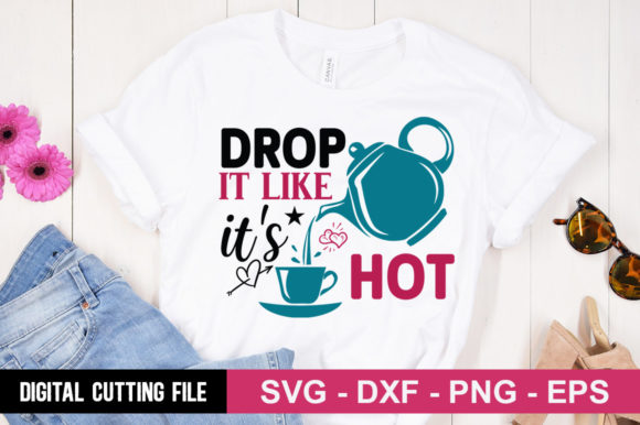 Drop It Like It s Hot SVG Graphics for T-Shirt Designs