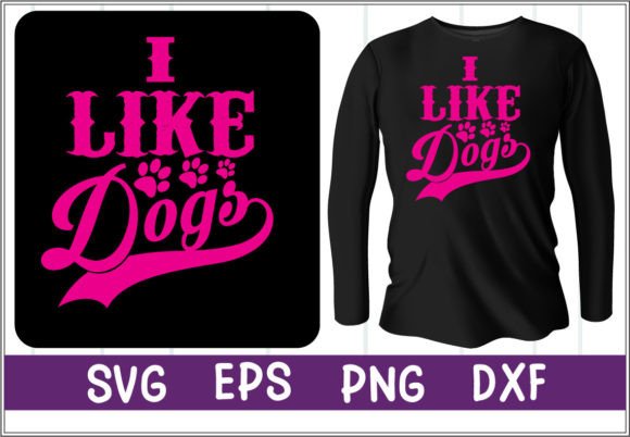 I Like Dogs T-shirt Design Vector
