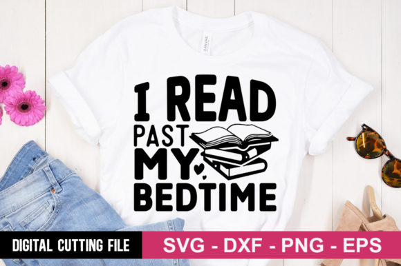 I Read Past My Bedtime SVG Graphics for T‑Shirt Designs