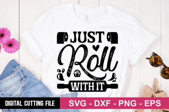 Just Roll with It SVG: Graphics for T-Shirt Designs Review