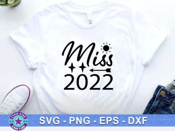 Miss 2022 Graphics for T-Shirt Designs