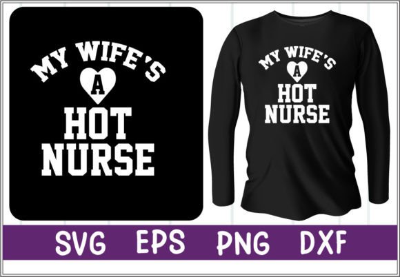 My Wife's a Hot Nurse T-shirt Design