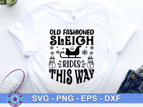Old Fashioned Sleigh Rides This Way: Graphics & T-Shirt Designs Review
