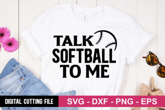 Talk Softball to Me SVG: Graphics & T-Shirt Designs for Publishers