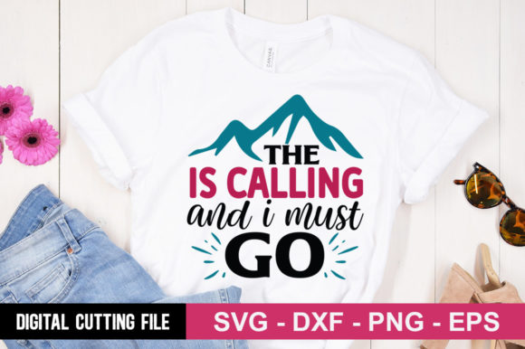 The is Calling and I Must Go SVG: A T-Shirt Graphics Asset Review